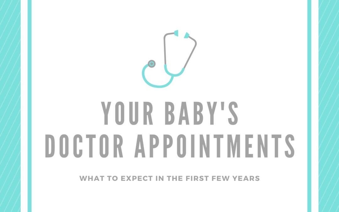 Doctor Visits During Your Baby’s First Year